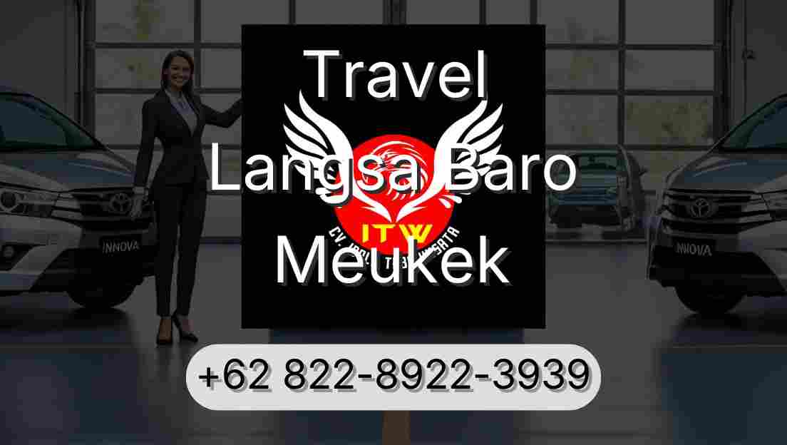 Travel Langsa Baro Meukek