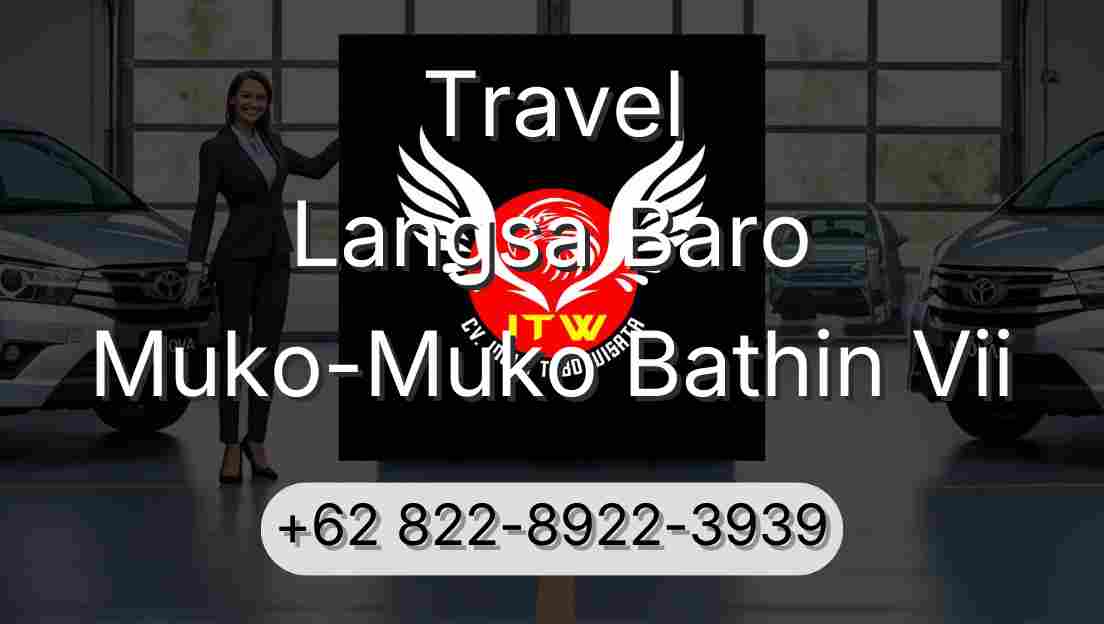 Travel Langsa Baro Muko-Muko Bathin Vii