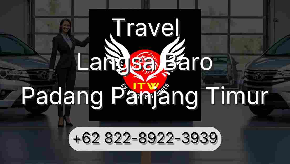 Travel Langsa Baro Padang Panjang Timur