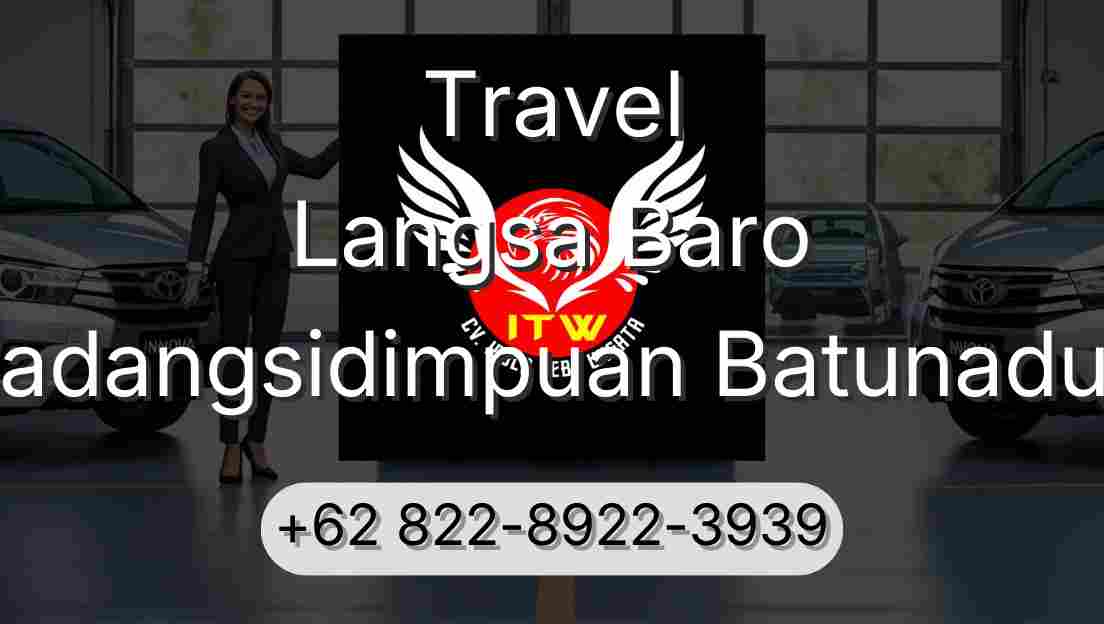 Travel Langsa Baro Padangsidimpuan Batunadua