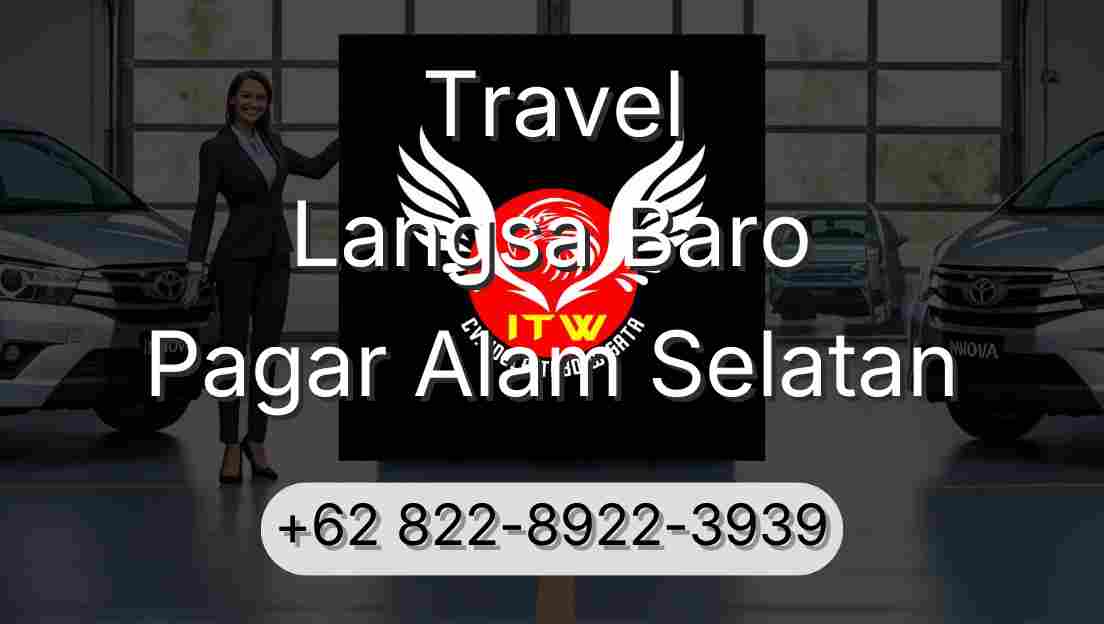 Travel Langsa Baro Pagar Alam Selatan
