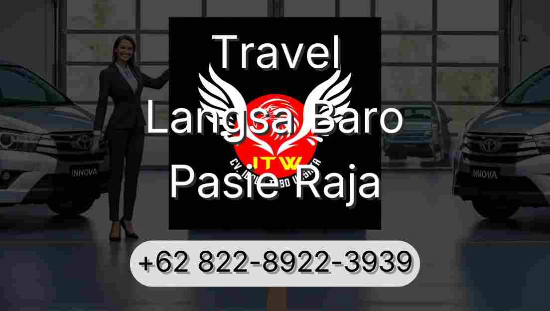 Travel Langsa Baro Pasie Raja