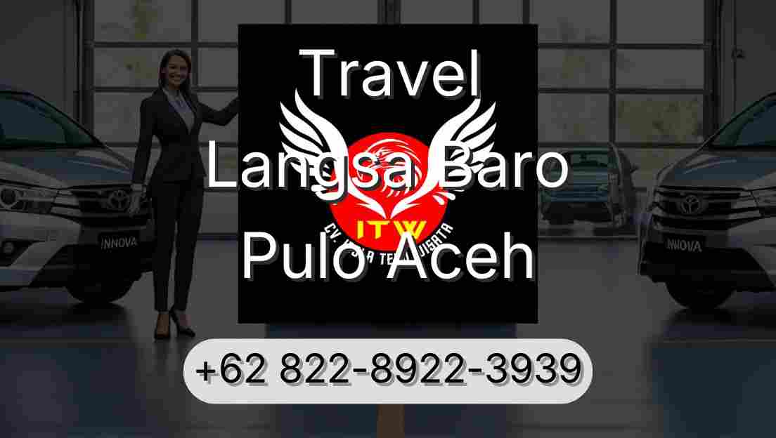 Travel Langsa Baro Pulo Aceh