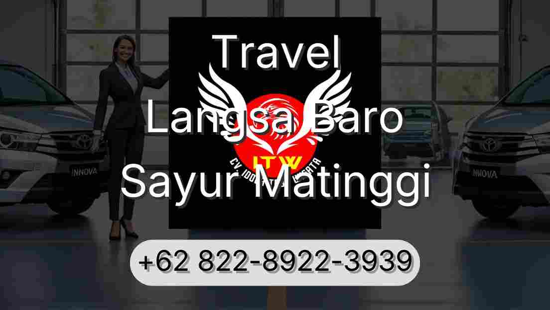 Travel Langsa Baro Sayur Matinggi
