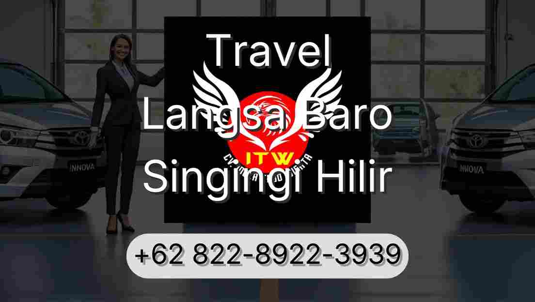 Travel Langsa Baro Singingi Hilir