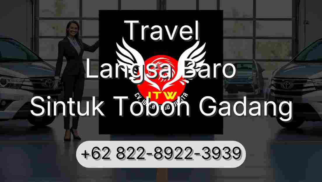 Travel Langsa Baro Sintuk Toboh Gadang