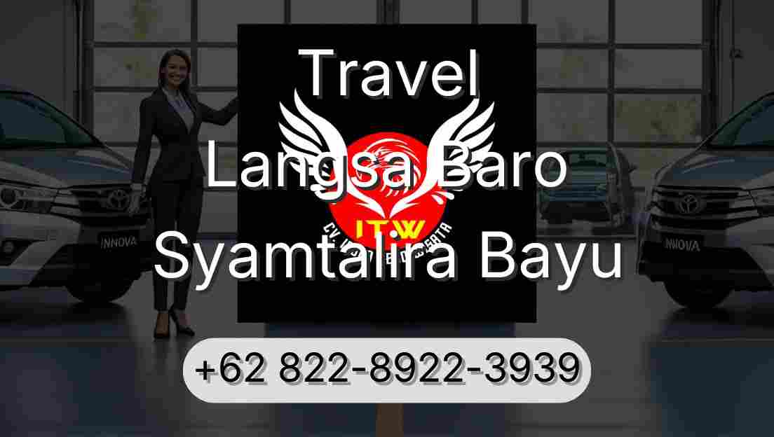 Travel Langsa Baro Syamtalira Bayu