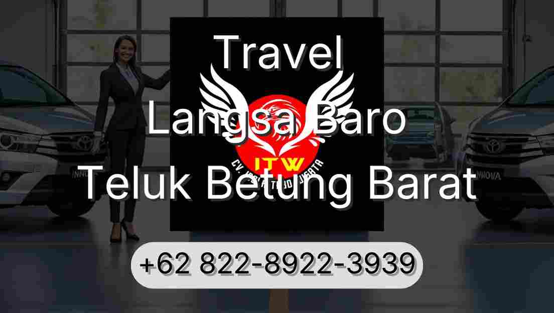 Travel Langsa Baro Teluk Betung Barat