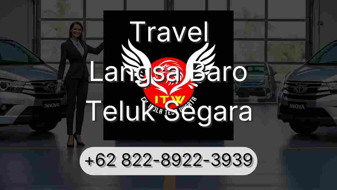 Travel Langsa Baro Teluk Segara