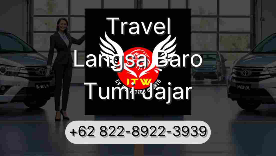 Travel Langsa Baro Tumi Jajar