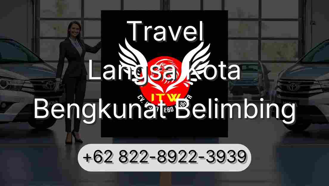 Travel Langsa Kota Bengkunat Belimbing