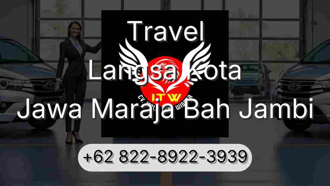 Travel Langsa Kota Jawa Maraja Bah Jambi