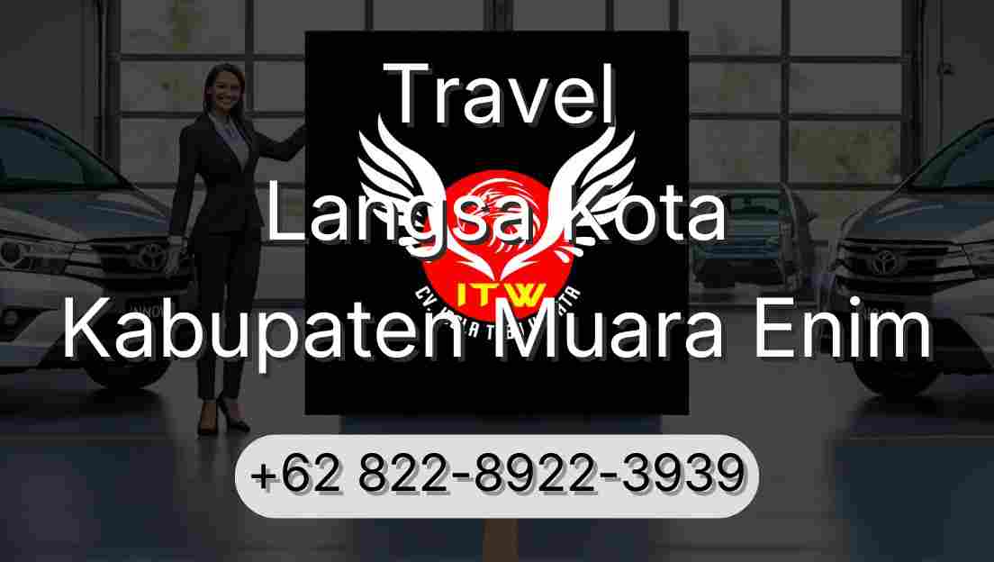 Travel Langsa Kota Kabupaten Muara Enim