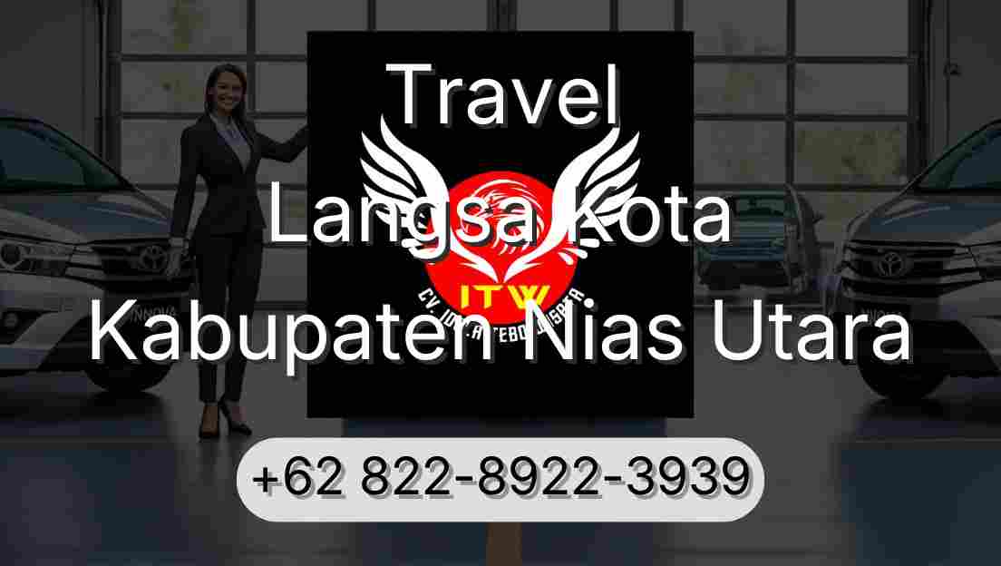 Travel Langsa Kota Kabupaten Nias Utara