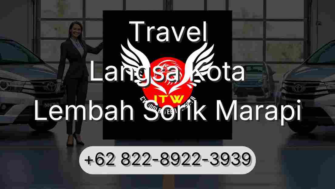 Travel Langsa Kota Lembah Sorik Marapi