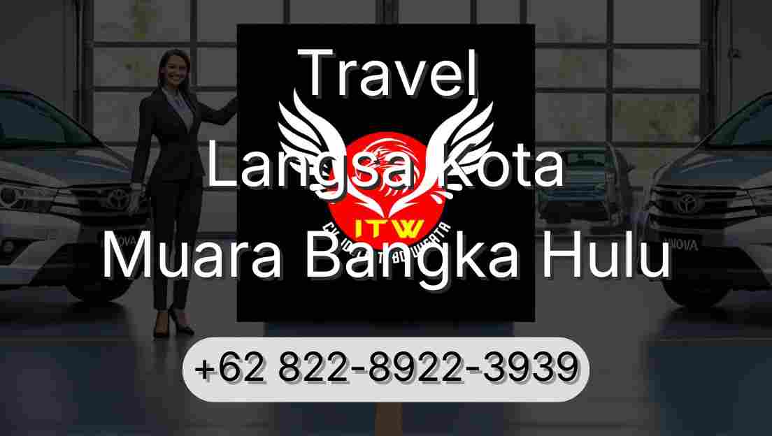 Travel Langsa Kota Muara Bangka Hulu