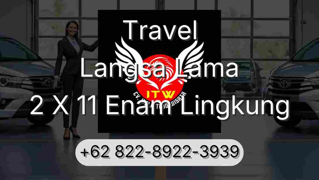 Travel Langsa Lama 2 X 11 Enam Lingkung