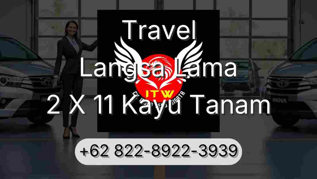 Travel Langsa Lama 2 X 11 Kayu Tanam