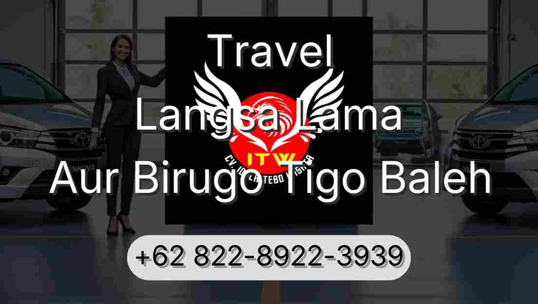 Travel Langsa Lama Aur Birugo Tigo Baleh
