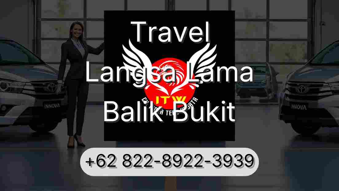 Travel Langsa Lama Balik Bukit