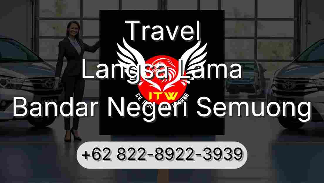 Travel Langsa Lama Bandar Negeri Semuong