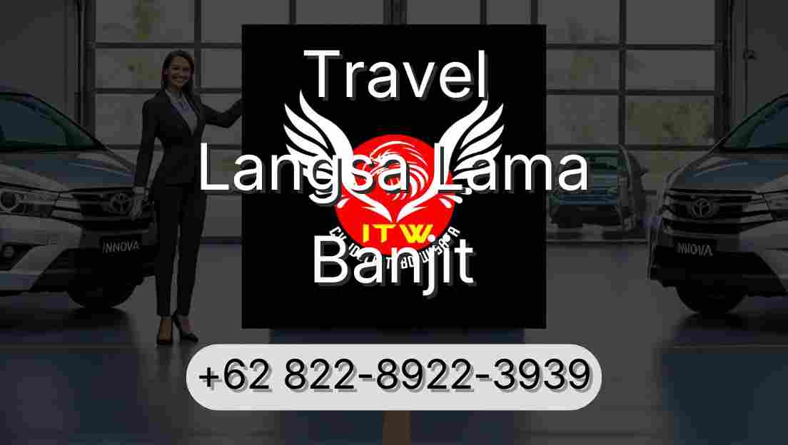 Travel Langsa Lama Banjit