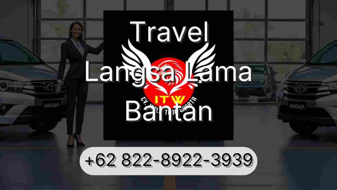 Travel Langsa Lama Bantan