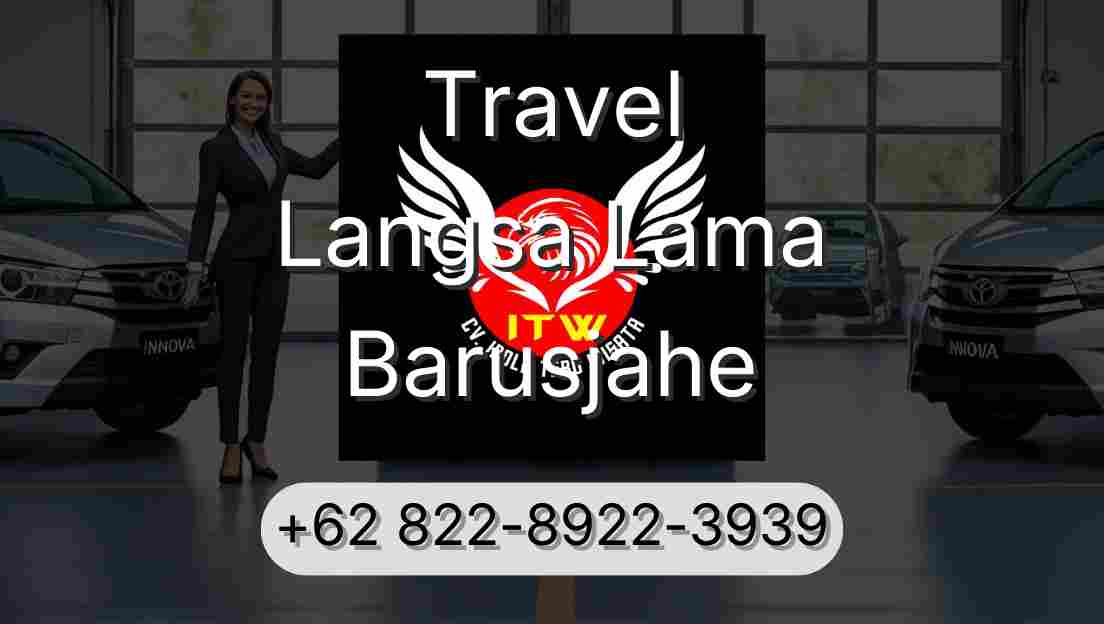 Travel Langsa Lama Barusjahe