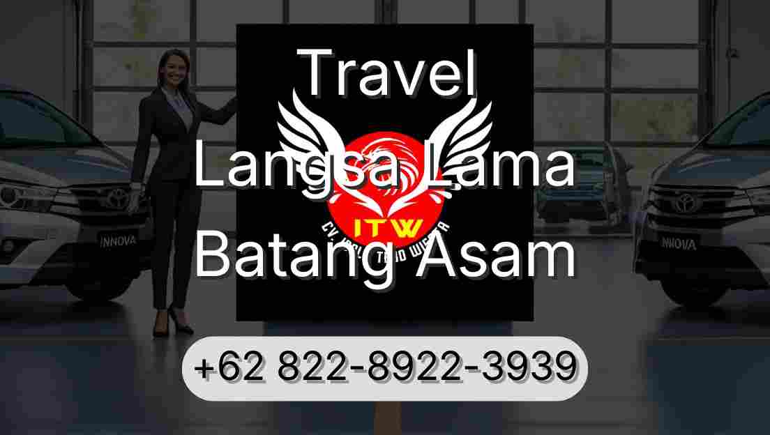 Travel Langsa Lama Batang Asam