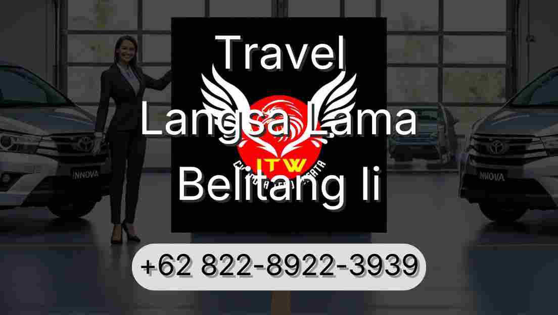 Travel Langsa Lama Belitang Ii
