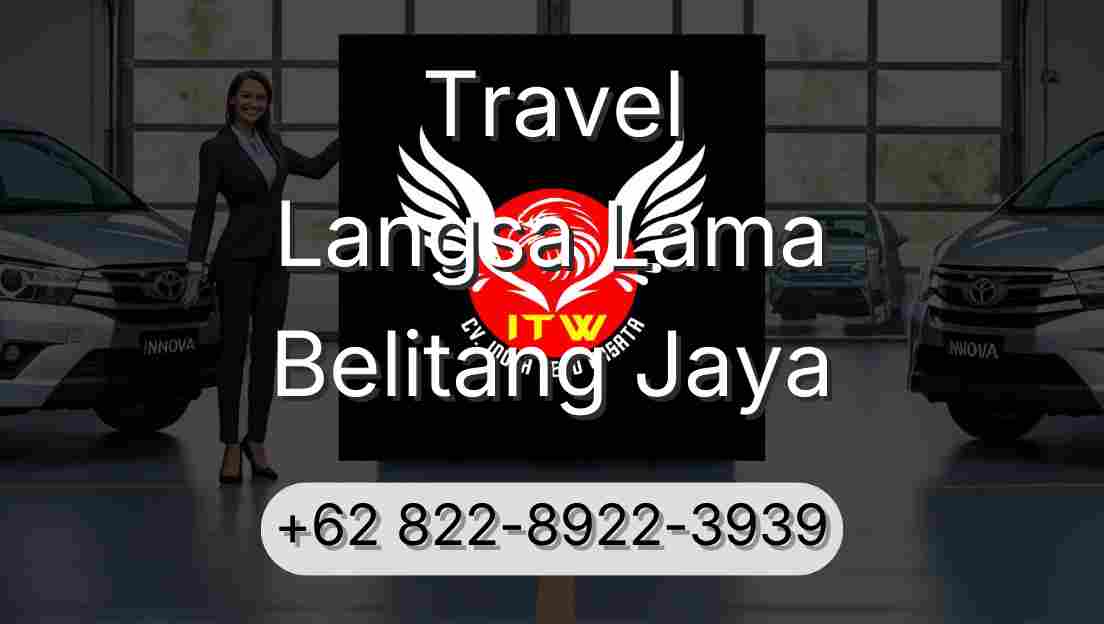 Travel Langsa Lama Belitang Jaya