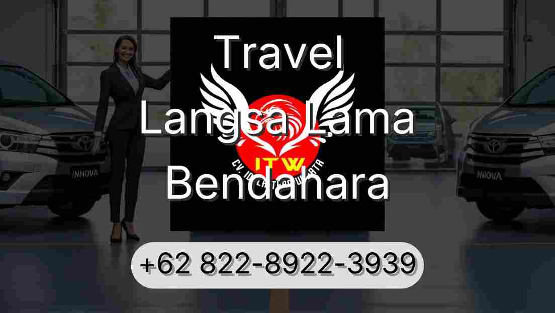 Travel Langsa Lama Bendahara