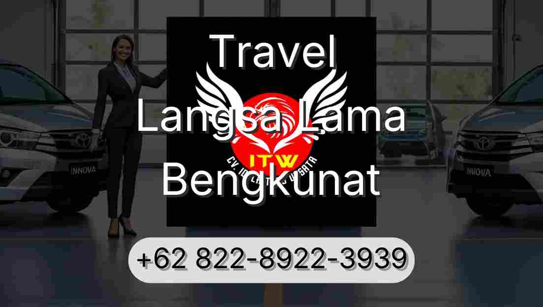 Travel Langsa Lama Bengkunat