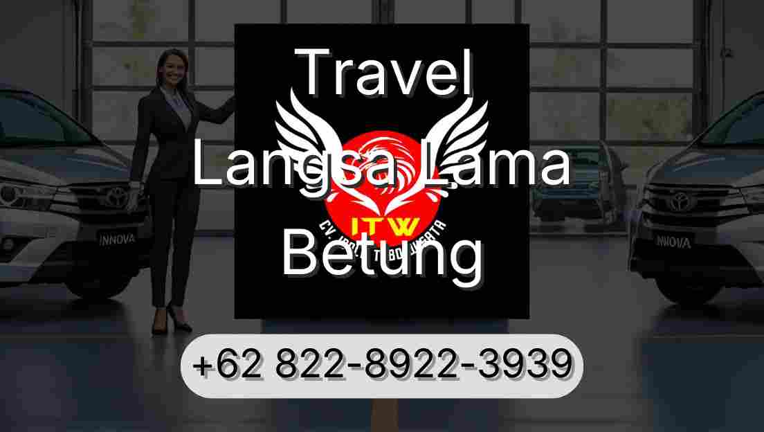 Travel Langsa Lama Betung