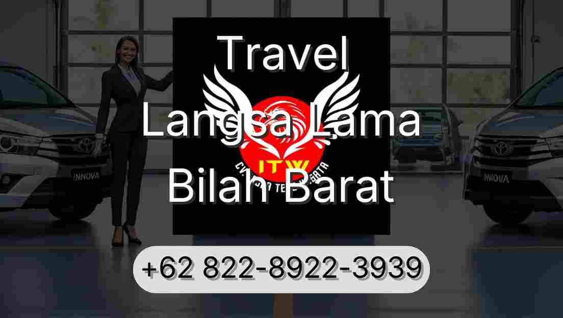 Travel Langsa Lama Bilah Barat