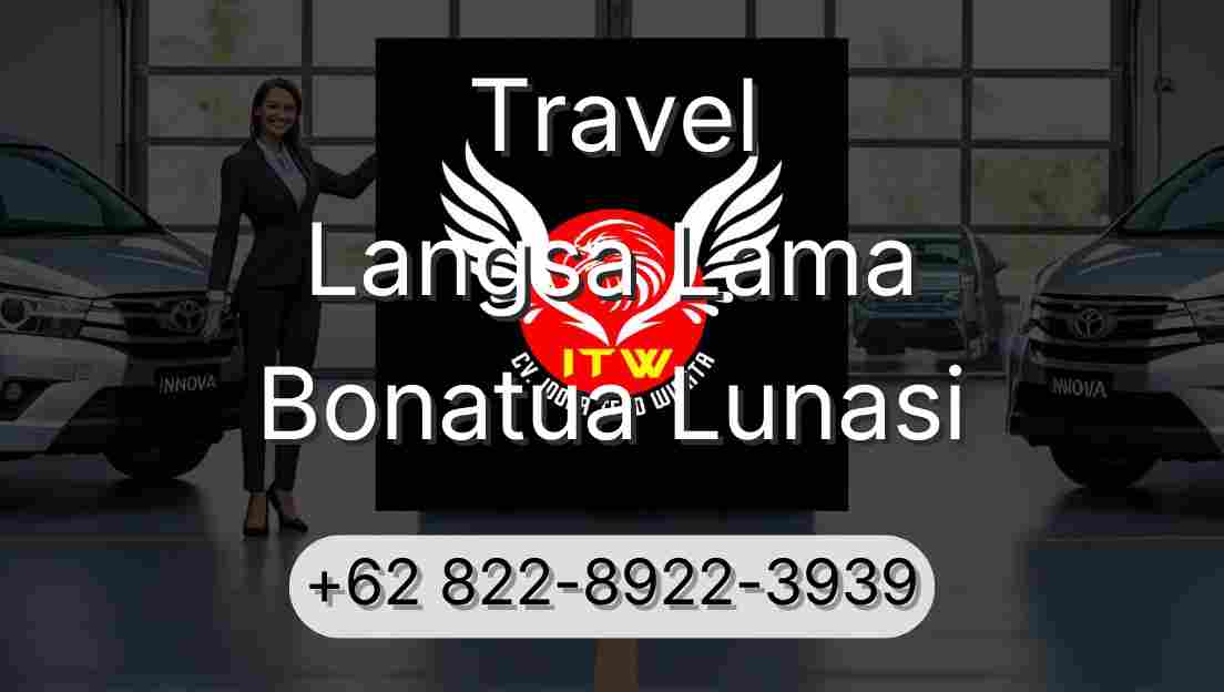 Travel Langsa Lama Bonatua Lunasi
