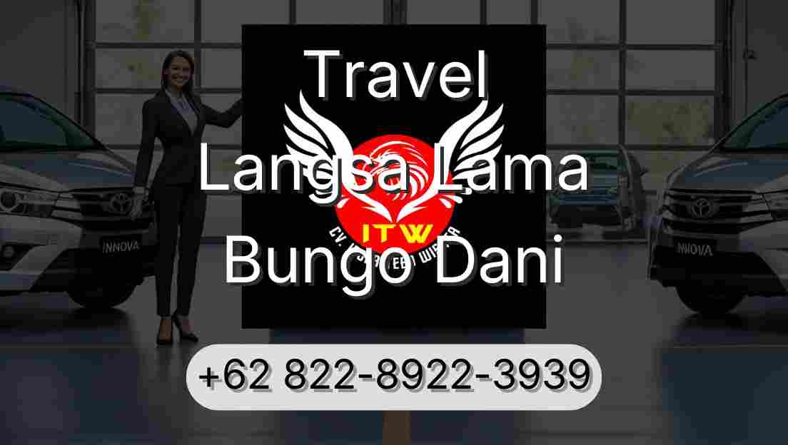 Travel Langsa Lama Bungo Dani