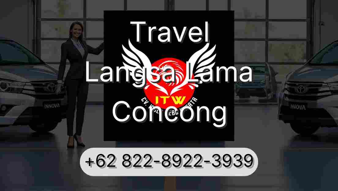Travel Langsa Lama Concong