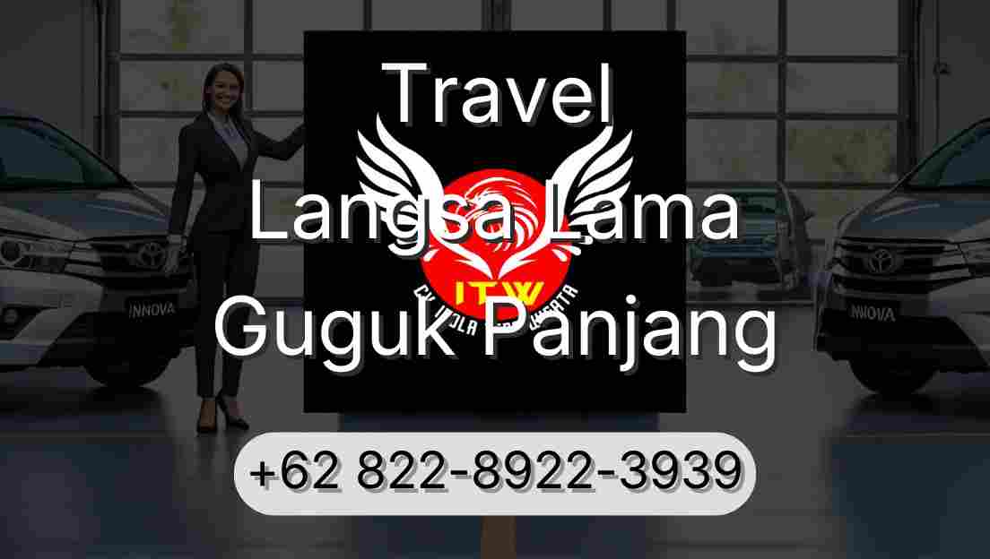Travel Langsa Lama Guguk Panjang