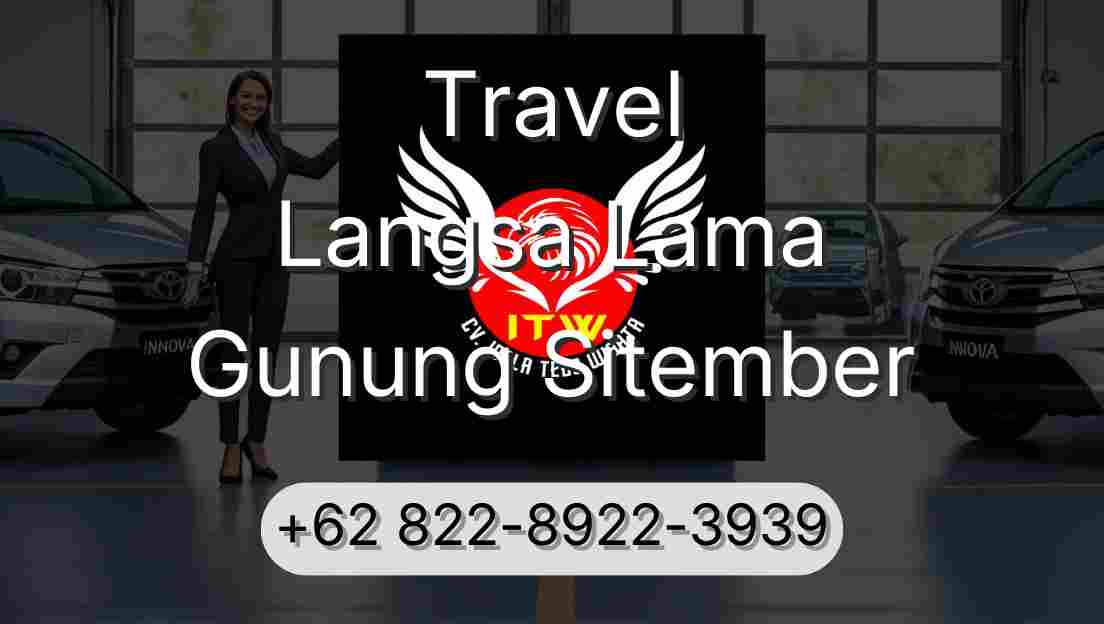 Travel Langsa Lama Gunung Sitember