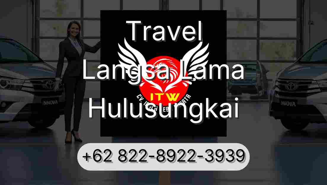 Travel Langsa Lama Hulusungkai