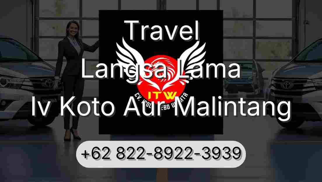 Travel Langsa Lama Iv Koto Aur Malintang