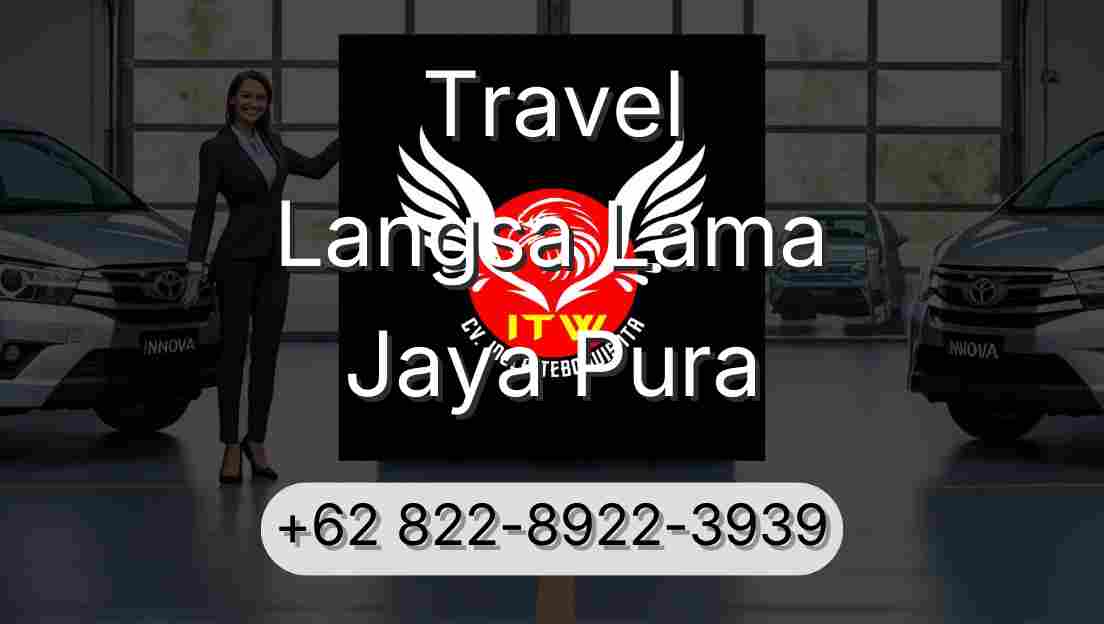 Travel Langsa Lama Jaya Pura