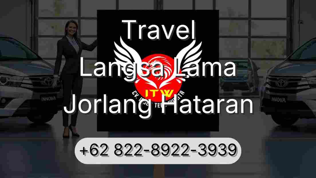 Travel Langsa Lama Jorlang Hataran