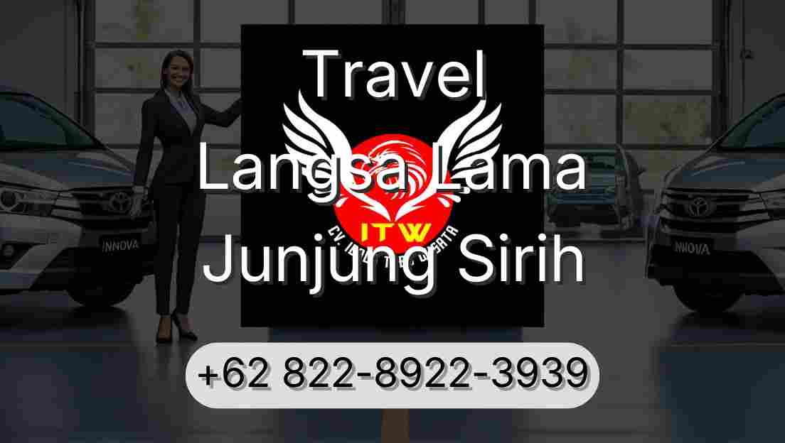 Travel Langsa Lama Junjung Sirih