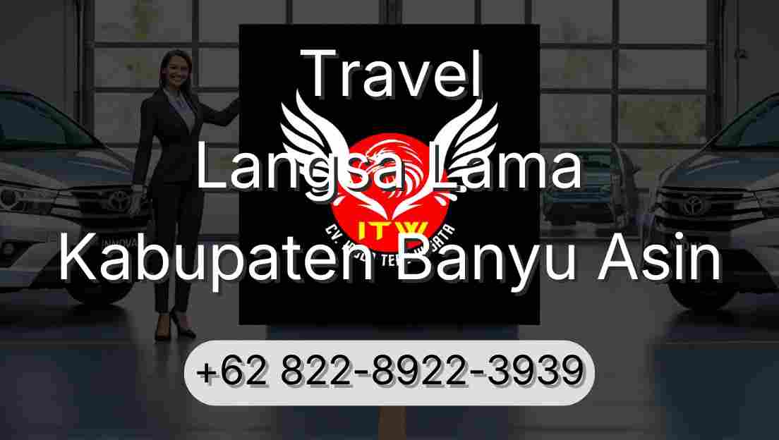 Travel Langsa Lama Kabupaten Banyu Asin