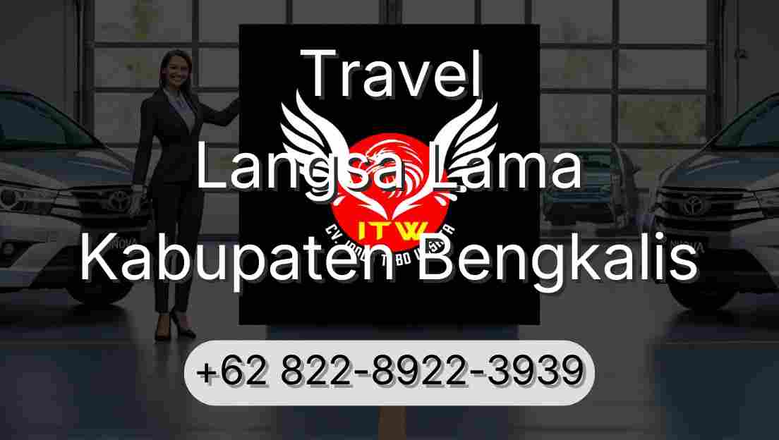 Travel Langsa Lama Kabupaten Bengkalis