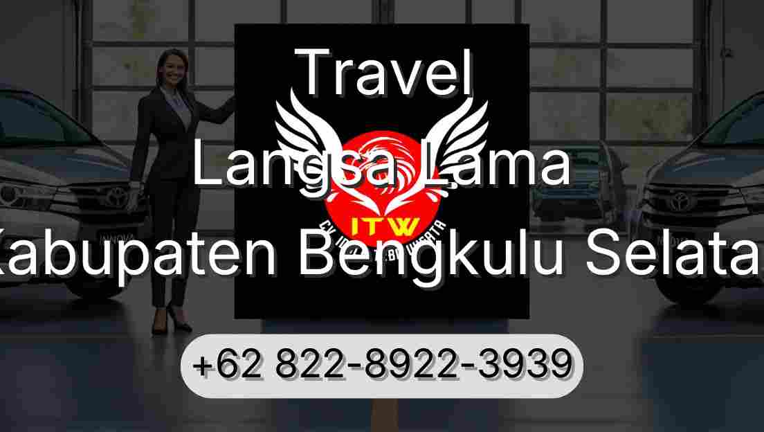 Travel Langsa Lama Kabupaten Bengkulu Selatan