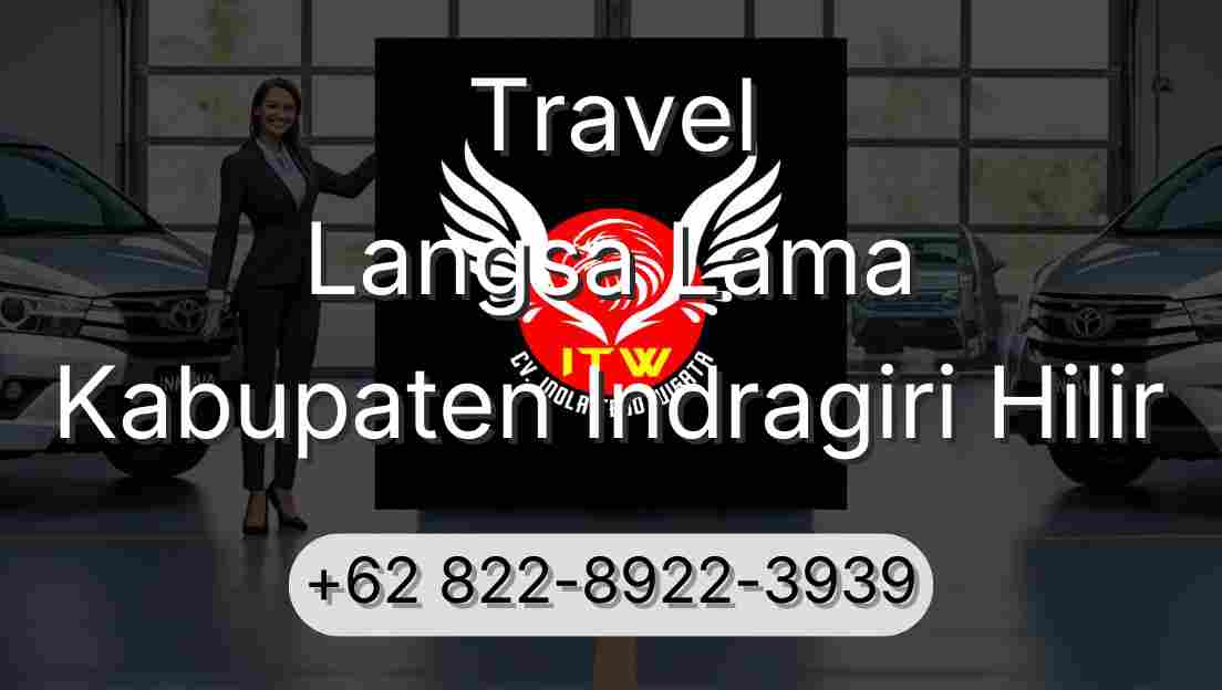 Travel Langsa Lama Kabupaten Indragiri Hilir
