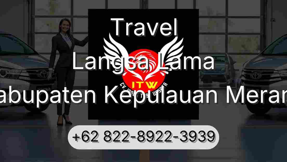 Travel Langsa Lama Kabupaten Kepulauan Meranti